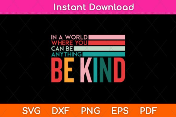 Be Kind Kindness Teacher Graphics for Crafts and Content Creators