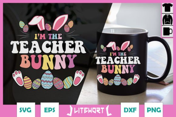 I'm the Teacher Bunny Easter Party SVG