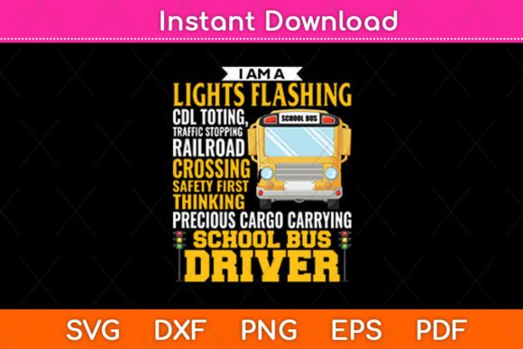 I’m a Lights Flashing School Bus Driver Graphics