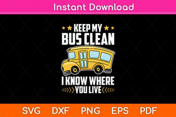 Keep My Bus Clean I Know Where You Live