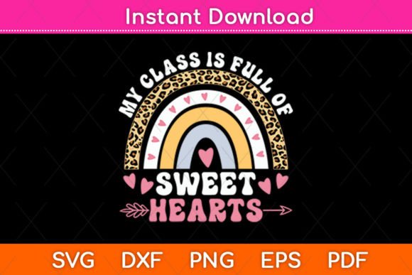 My Class is Full of Sweet Hearts Teacher Graphics
