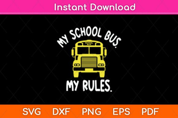 My School Bus My Rules Graphics and Crafts