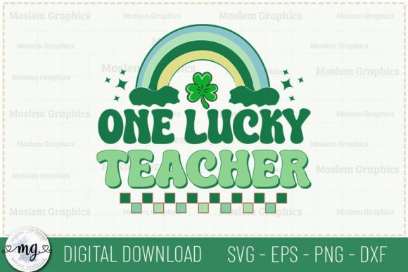 One Lucky Teacher - St. Patrick's Day Graphics