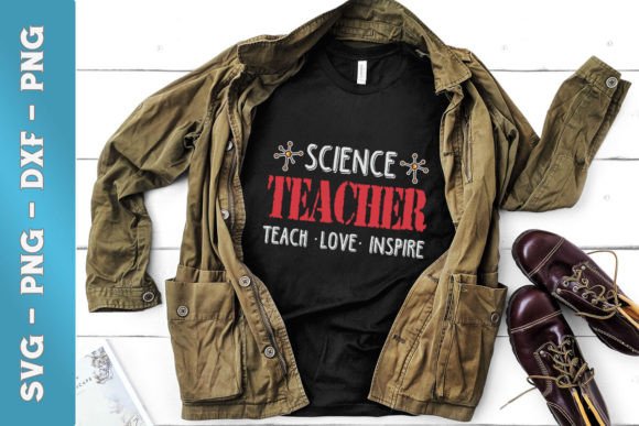 Science Teacher Teach Love Inspire SVG Graphics and Crafts