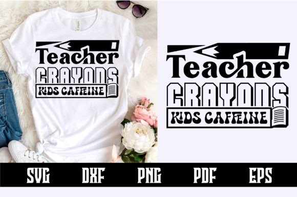 Teacher Crayons Kids Caffeine Svg