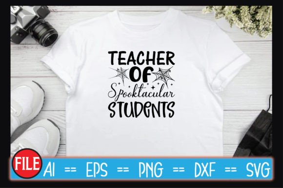 Teacher of Spooktacular Students SVG: Graphics for Crafts