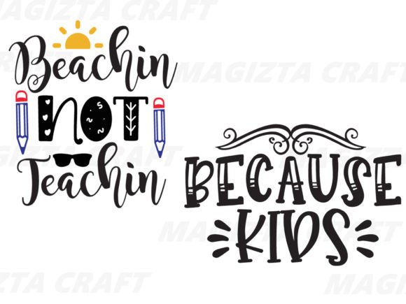 Teacher Quotes Beachin and Kids SVG
