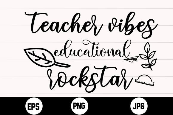 Teacher Vibes Educational Rockstar Svg Graphics